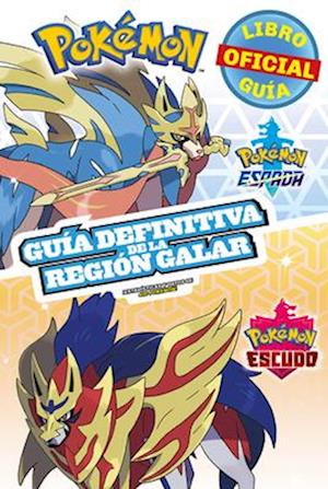 Guía de la Región Galar Pokémon / Handbook to the Galar Region (Pokémon)