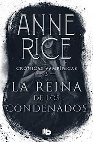 La Reina de Los Condenados / The Queen of the Damned