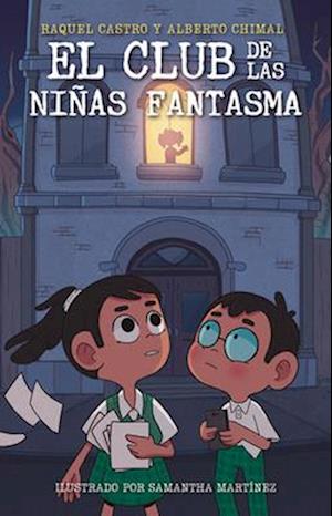 El Club de Las Niñas Fantasma / The Ghost Girls Club