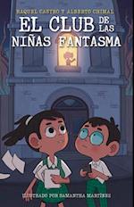 El Club de Las Niñas Fantasma / The Ghost Girls Club