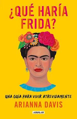 ¿Qué Haría Frida?