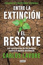 Entre La Extinción Y El Rescate / Between Extinction and Rescue