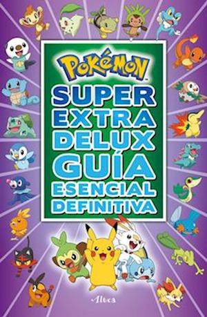 Pokémon Súper Extra Delux Guía Esencial Definitiva / Super Extra Deluxe Essential Handbook (Pokémon) Serie