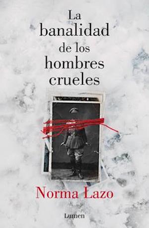 La Banalidad de Los Hombres Crueles / The Banality of Cruel Men