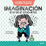 Imaginación Con René Descartes / Big Ideas for Little Philosophers