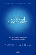 Claridad Y Conexión / Clarity & Connection