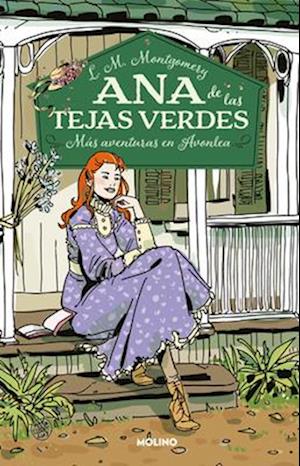 Más Aventuras En Avonlea (Edición Ilustrada) / Anne of Avonlea (Ilustrated Editi On)