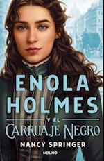 Enola Holmes Y El Carruaje Negro / Enola Holmes and the Black Barouche