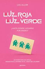 Luz Roja, Luz Verde. El Juego del Calamar. Una Novela No Oficial