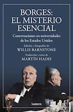 Borges. El Misterio Esencial / Borges. the Essential Mystery
