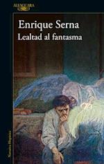 Lealtad Al Fantasma / Allied with the Ghost