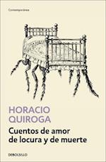 Cuentos de Amor de Locura Y de Muerte / Tales of Love Madness and Death