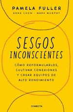 Sesgos Inconcientes / The Leader's Guide to Unconscious Bias