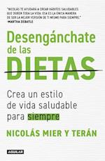 Desengánchate de Las Dietas