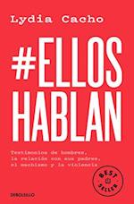 #Elloshablan. Testimonios de Hombres, La Relación Con Sus Padres, El Machismo Y La Violencia / #Menspeak