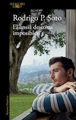 El Ansia de Las Cosas Imposibles / The Yearning for Impossible Things