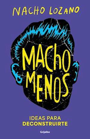 Macho Menos / Less Machism