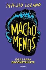 Macho Menos / Less Machism