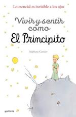 Vivir Y Sentir Como. El Principito