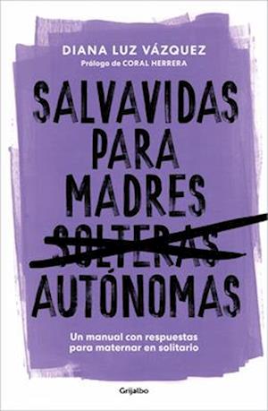 Salvavidas Para Madres Autónomas / Lifeline for Independent Mothers