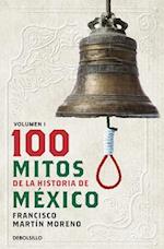 100 Mitos de la Historia de México 1 / 100 Myths of the History of Mexico 1