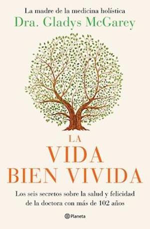 La Vida Bien Vivida