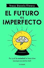 El Futuro Es Imperfecto