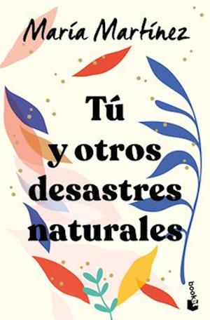 Tú Y Otros Desastres Naturales