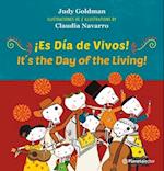 ¡Es Día de Vivos! / It S the Day of the Living (Edición Bilingüe)