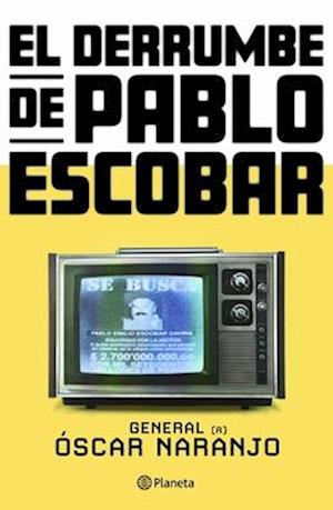 El Derrumbe de Pablo Escobar