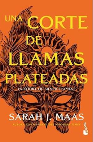 Una Corte de Llamas Plateadas (Una Corte de Rosas Y Espinas 5 / A Court of Silver Flames (a Court of Thorns and Roses, Acotar 5)