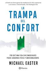 La Trampa del Confort / The Comfort Crisis