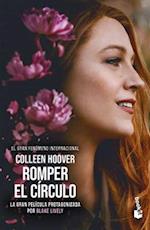 Romper El Círculo (Edición de la Película) / It Ends with Us (Movie Tie-In)