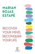 Recover Your Mind, Reconquer Your Life