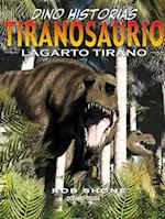 Tiranosaurio. Lagarto Tirano