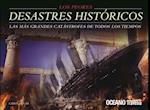 Los Peores Desastres Históricos del Mundo