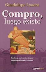 Compro, Luego Existo