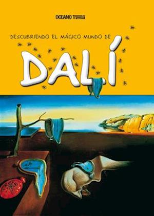 Descubriendo El Mágico Mundo de Dalí (Nueva Edición)