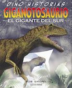 Giganotosaurio. El Gigante del Sur