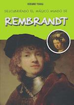 Descubriendo El Mágico Mundo de Rembrandt