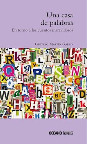 Una Casa de Palabras. En Torno a Los Cuentos Maravillosos