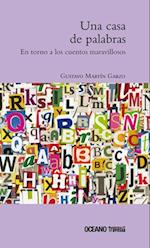 Una Casa de Palabras. En Torno a Los Cuentos Maravillosos