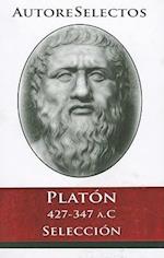 Platon 427-347 A.C Seleccion = Platon 427-347 A.C Selection