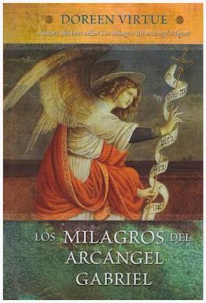 Los Milagros del Arcangel Gabriel