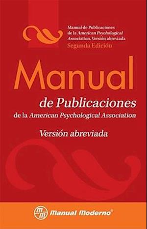 Manual de Estilo de Publicaciones de la APA: Versión Abreviada