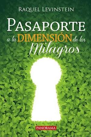 Pasaporte a la Dimensión de Los Milagros