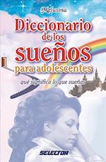 Diccionario de Los Suenos Para Adolescentes