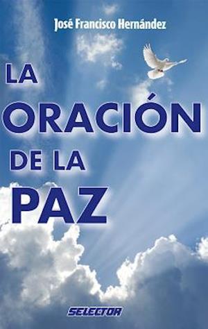 Oracion de la Paz, La