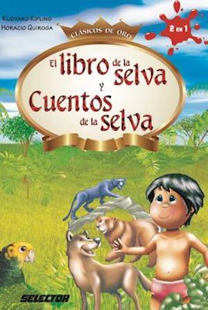 Libro de la Selva Y Cuentos de la Selva, El