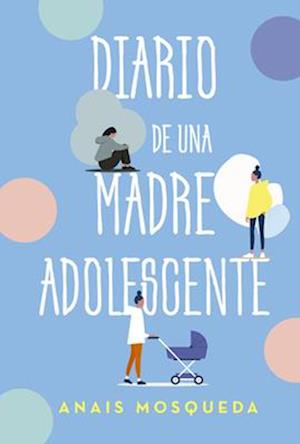 Diario de Una Madre Adolescente